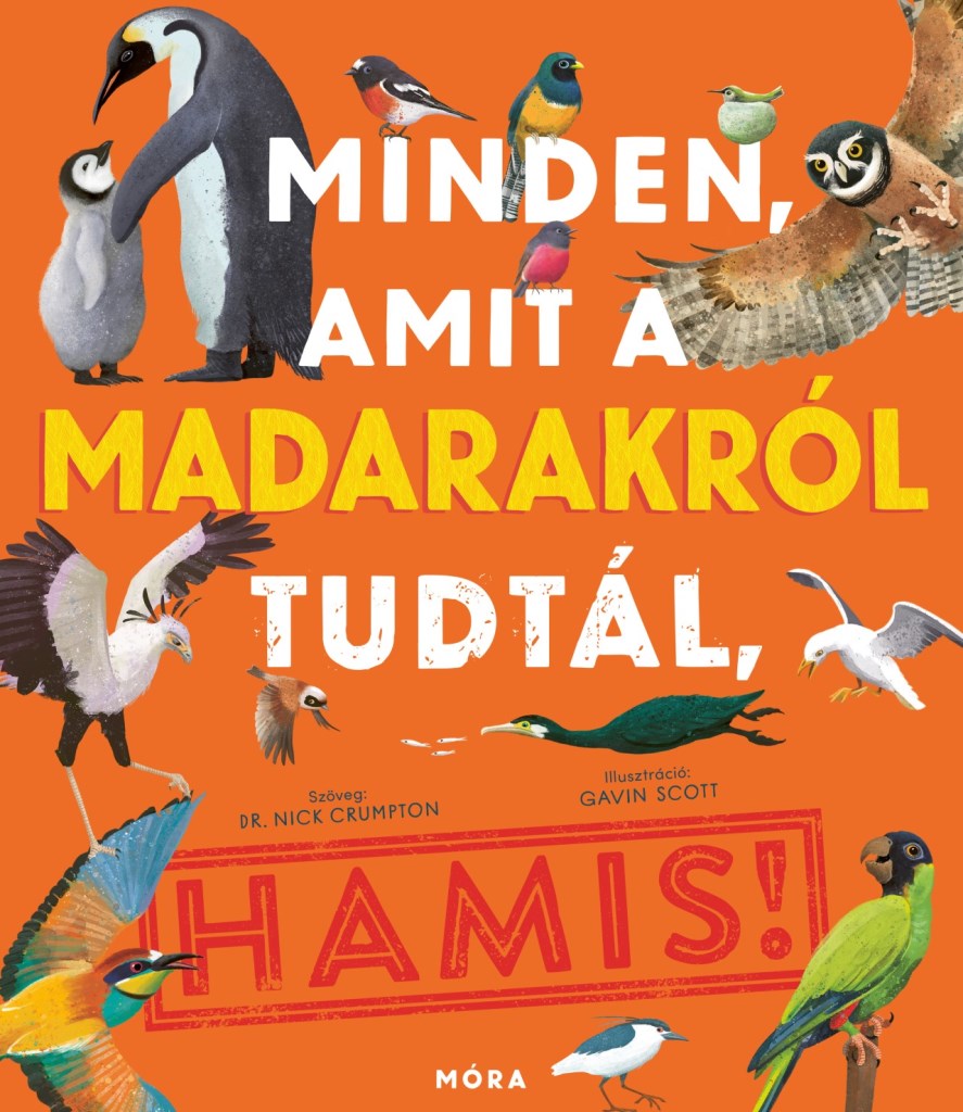 Minden amit a madarakról tudtál, HAMIS