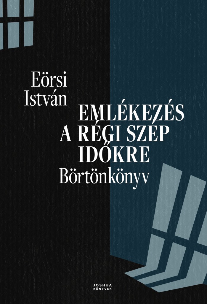 Emlékezés a régi szép időkre - Börtönkönyv
