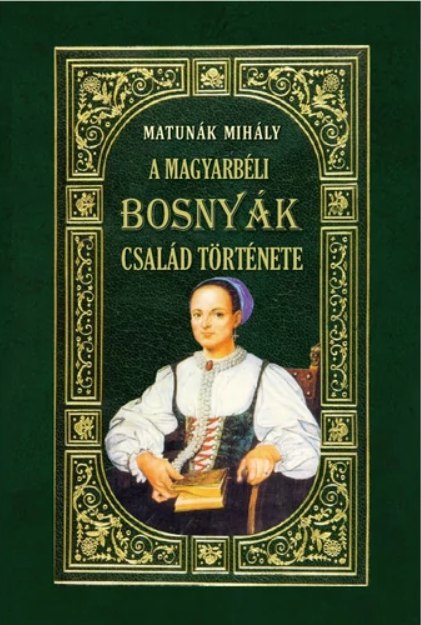A MAGYARBÉLI BOSNYÁK-CSALÁD története