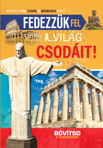 Fedezzük fel a világ csodáit!
