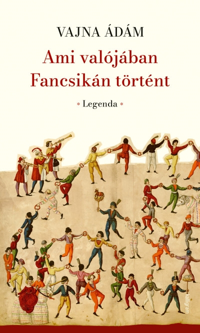 Ami valójában Fancsikán történt - Legenda