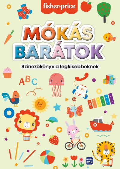 Mókás barátok - színezőkönyv a legkisebbeknek - Fisher - Price