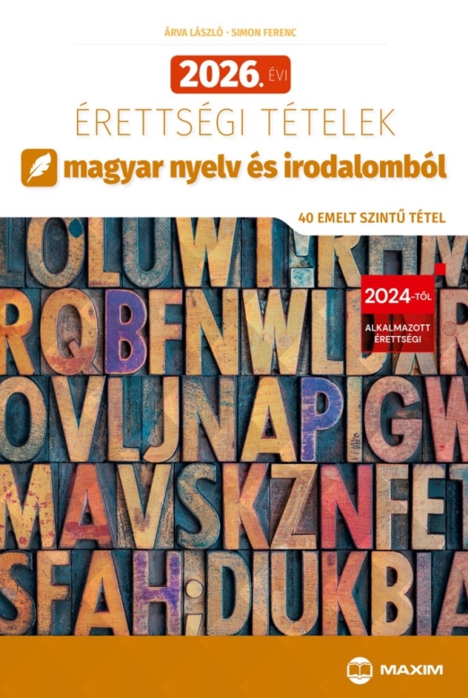 2026. évi érettségi tételek magyar nyelv és irodalomból (40 emelt szintű tétel)