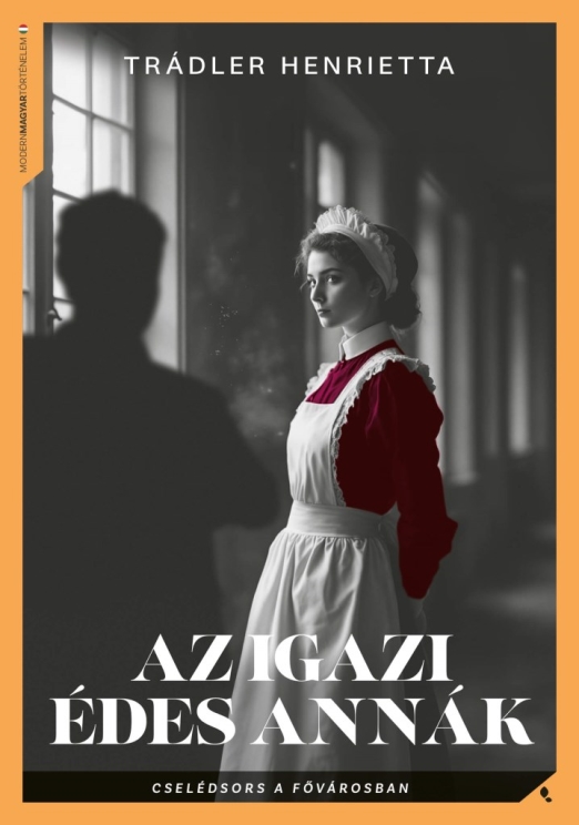 Az igazi Édes Annák