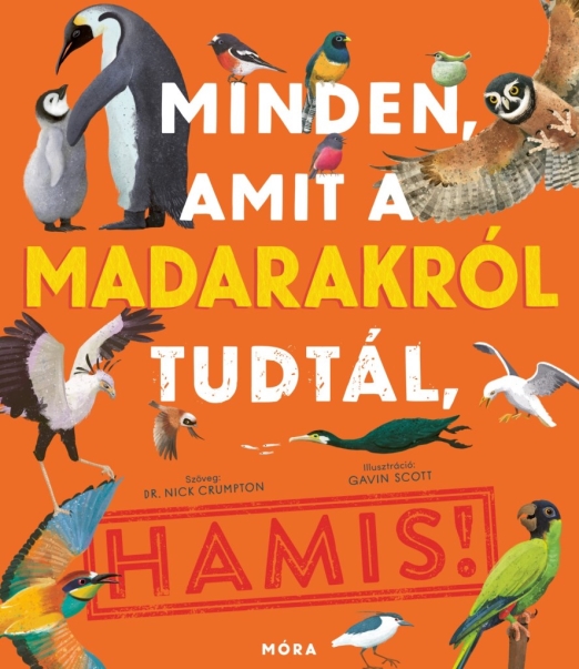 Minden amit a madarakról tudtál, HAMIS