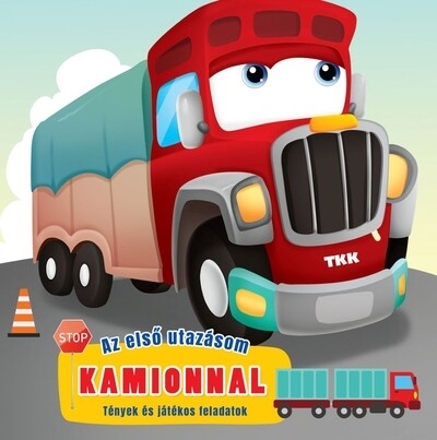 Az első utazásom - Kamionnal
