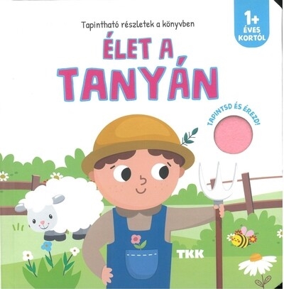 Élet a tanyán - Tapintsd és érezd!