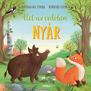 Élet az erdőben - Nyár