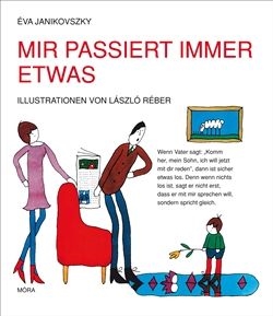 Mir passiert immer etwas