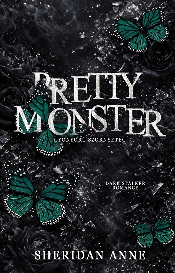 Pretty monster - Gyönyörű szörnyeteg - Éldekorált kiadás