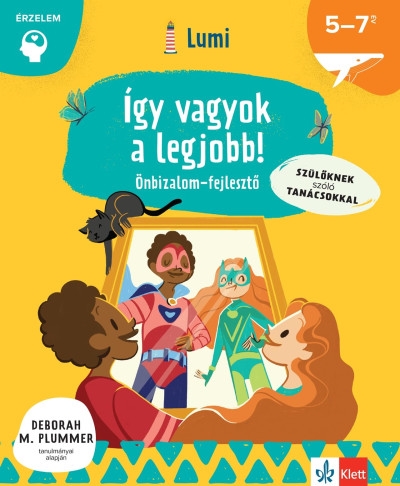 Így vagyok a legjobb! - Önbizalomfejlesztő 5-7 éveseknek