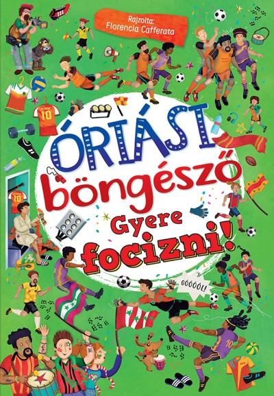 Óriási böngésző - Gyere focizni!