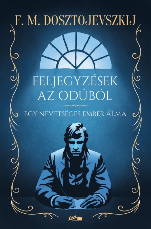 Feljegyzések az odúból - Egy nevetséges ember álma