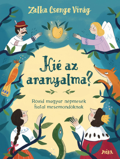 Kié az aranyalma? - Óvodai, iskolai mesemondó versenyekre