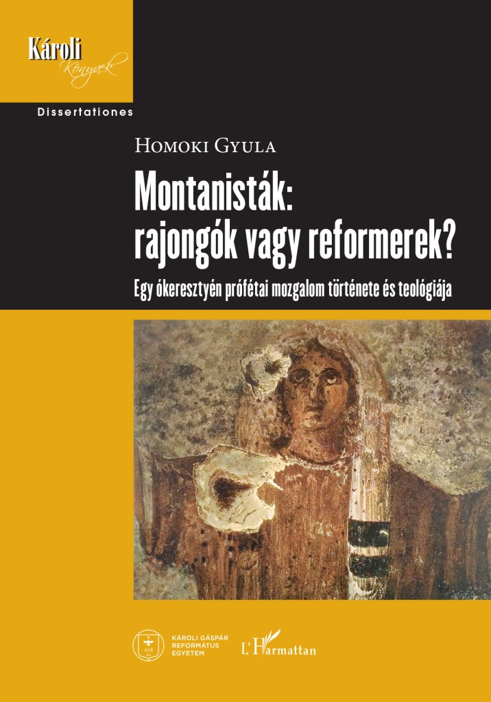 Montanisták: rajongók vagy reformerek?