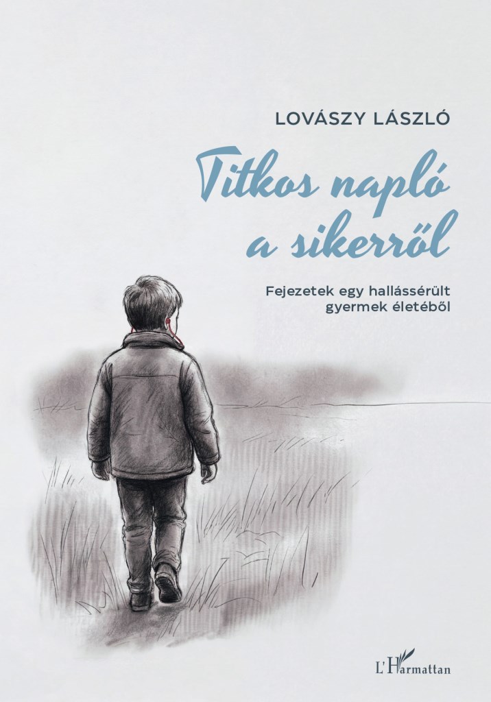 Titkos napló a sikerről - Fejezetek egy hallássérült gyermek életéből