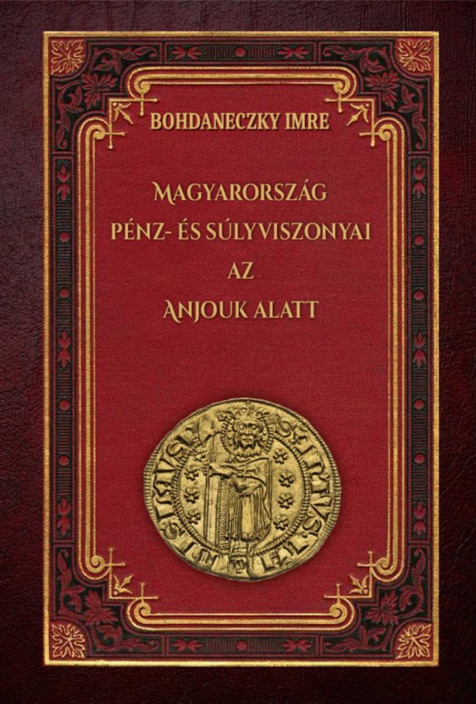 Magyarország pénz- és súlyviszonyai az Anjouk alatt