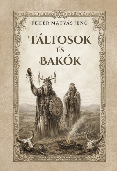Táltosok és bakók