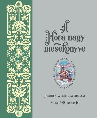 A Móra nagy mesekönyve 2. - Családi mesék