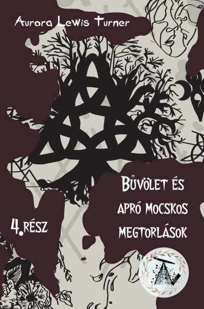 Bűvölet és apró mocskos megtorlások 4. rész