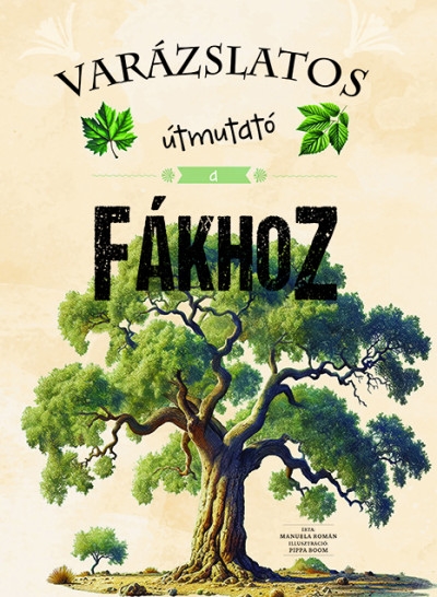 Varázslatos útmutató a fákhoz