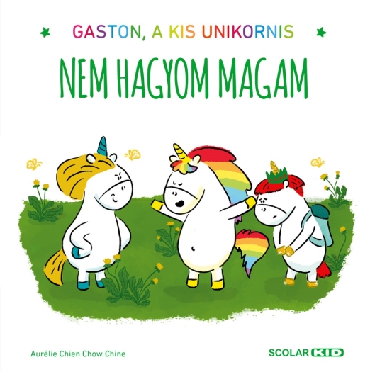 Gaston, a kis unikornis - Nem hagyom magam