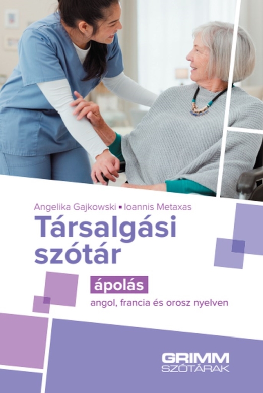 Társalgási szótár - ápolás - angol, francia és orosz nyelven