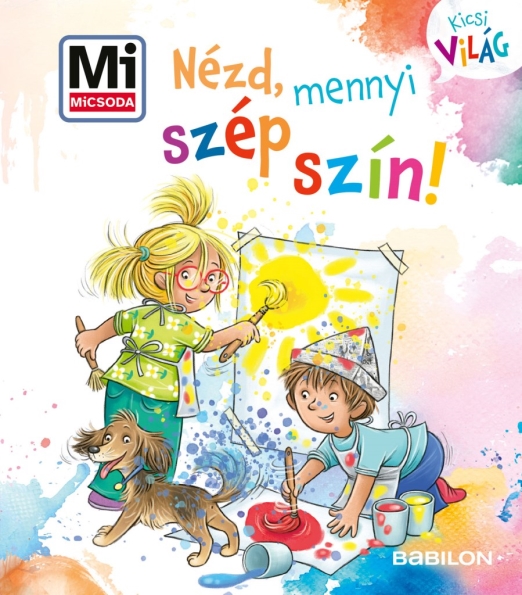 Mi MICSODA Kicsi Világ 14. - Nézd, mennyi szép szín!