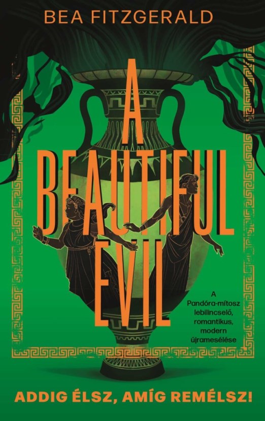 A Beautiful Evil - Addig élsz, amíg remélsz!