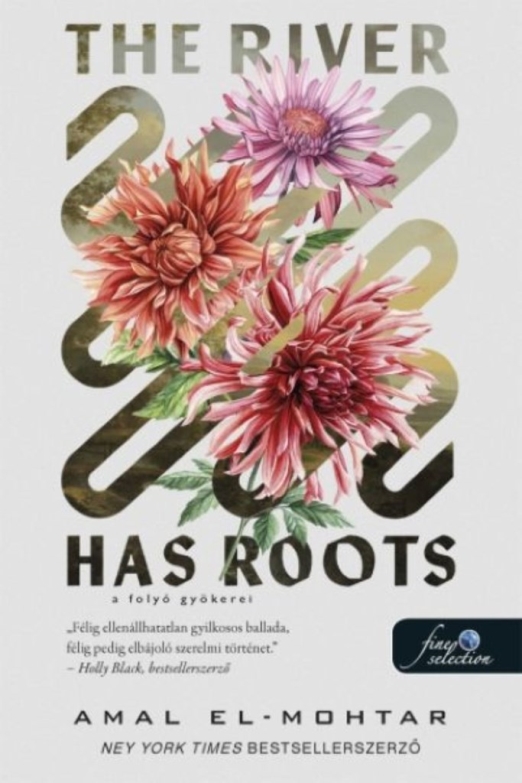 The River Has Roots - A folyó gyökerei
