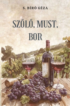 Szőlő, must, bor