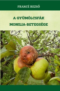 A gyümölcsfák monilia-betegsége