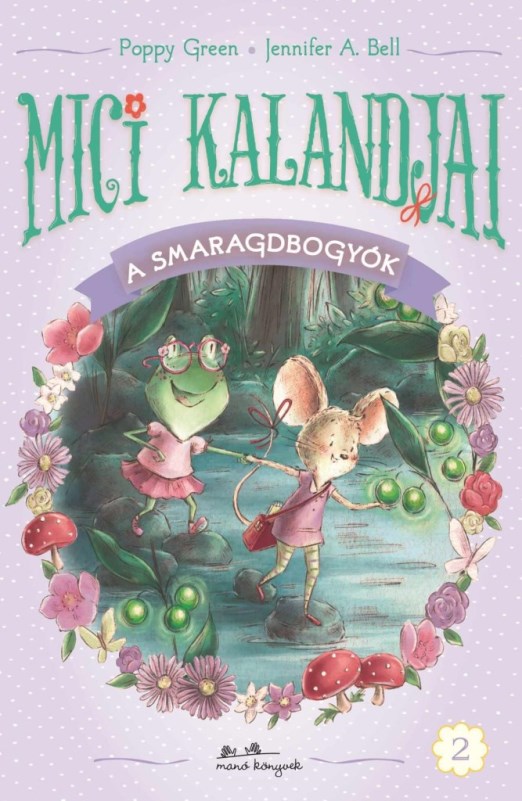 Mici kalandjai - A smaragdbogyók