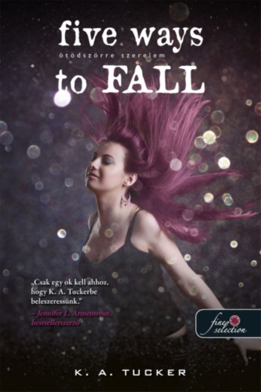 Five Ways to Fall - Ötödszörre szerelem (Tíz apró lélegzet 4.) - Önállóan is olvasható!