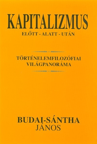 Kapitalizmus előtt - alatt - után