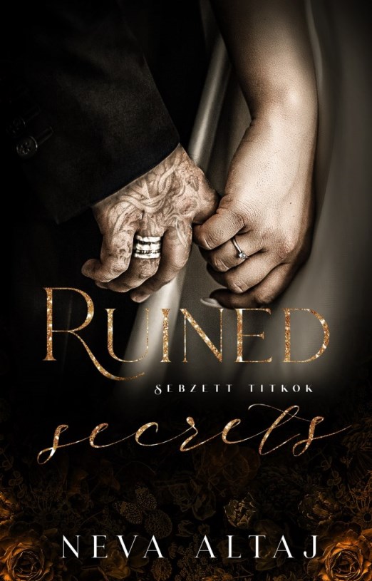 Perfectly Imperfect 4. - Sebzett titkok - Ruined secrets - Éldekorált kiadás