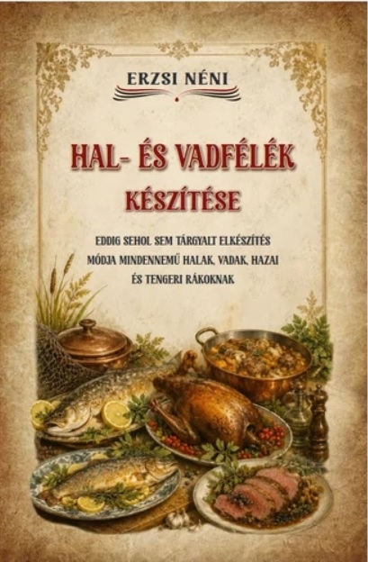 Hal- és vadfélék készítése