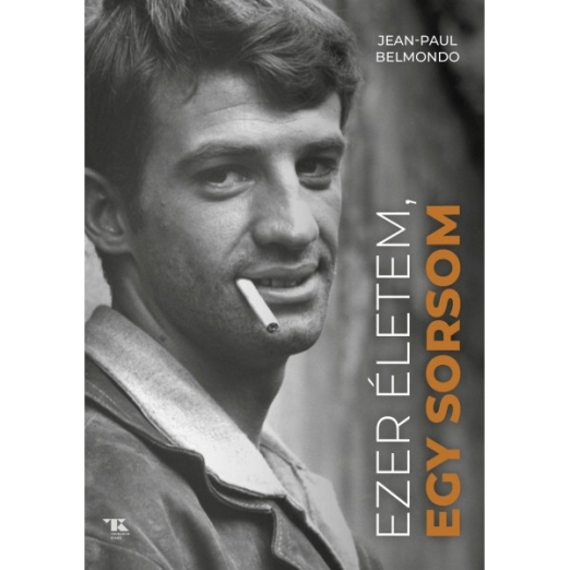 Ezer életem, egy sorsom