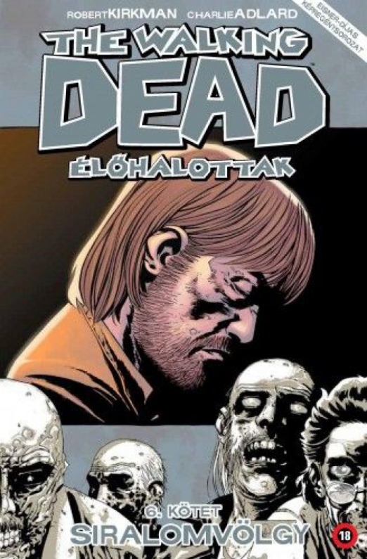 The Walking Dead - Élőhalottak 6.