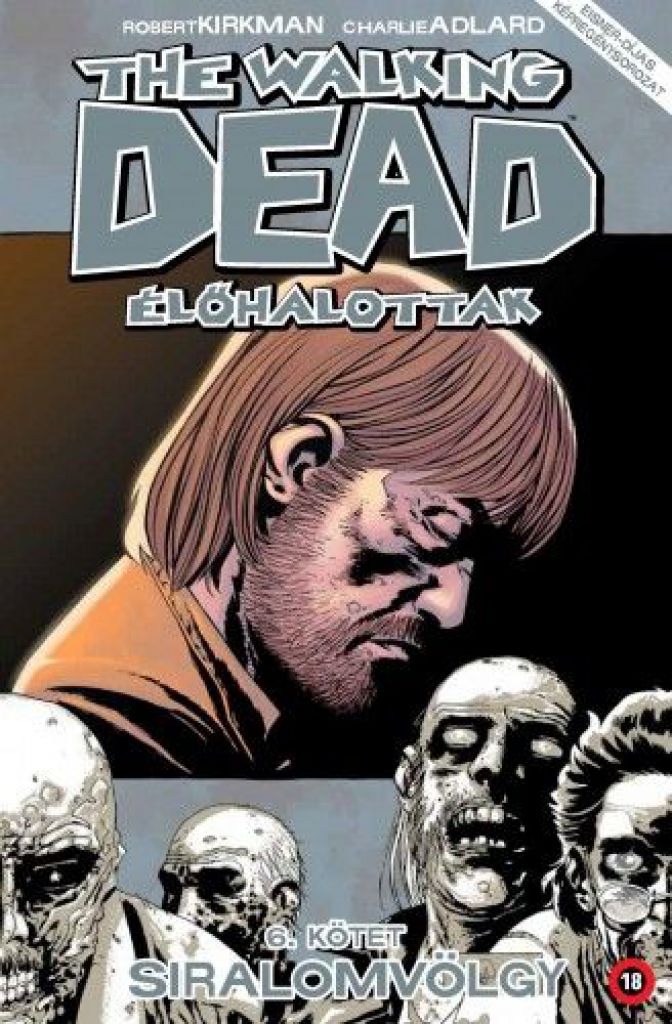 The Walking Dead - Élőhalottak 6.