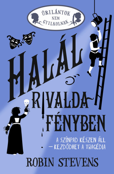 Halál rivaldafényben - Úrilányok nem gyilkolnak 7.