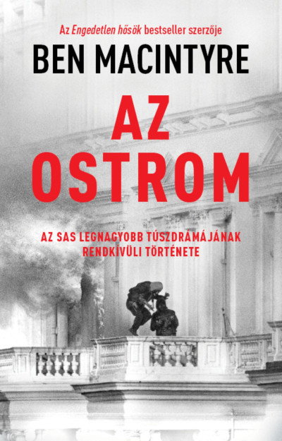 Az ostrom - Az SAS legnagyobb túszdrámának rendkívüli története