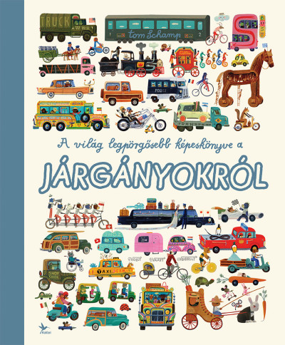 A világ legpörgősebb képeskönyve a járgányokról