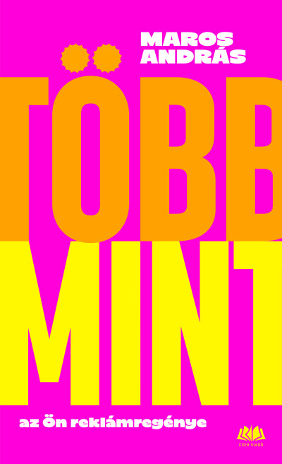 Több mint - az Ön reklámregénye