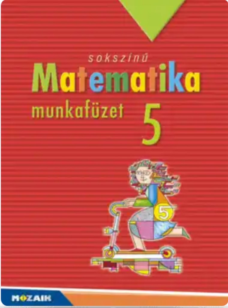 Sokszínű matematika munkafüzet 5.o.