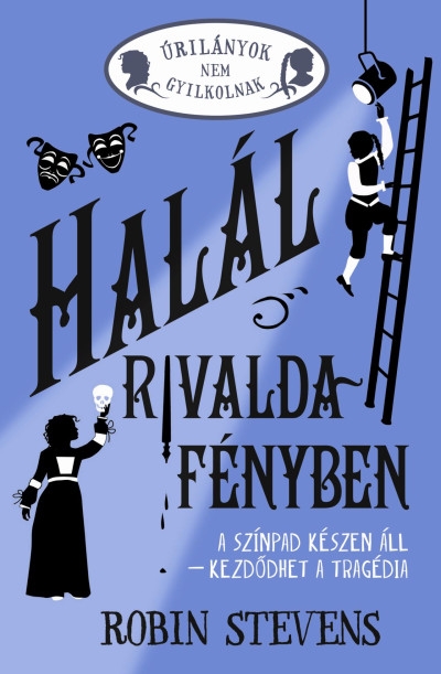 Halál rivaldafényben - Úrilányok nem gyilkolnak 7.