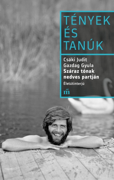 Száraz tónak nedves partján - Életútinterjú
