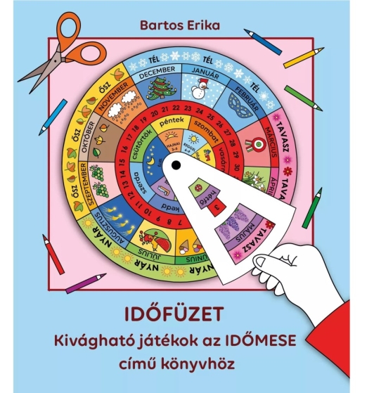 IDŐFÜZET - Kivágható játékok az IDŐMESE című könyvhöz