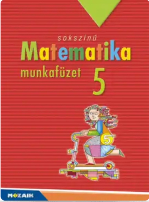 Sokszínű matematika munkafüzet 5.o.