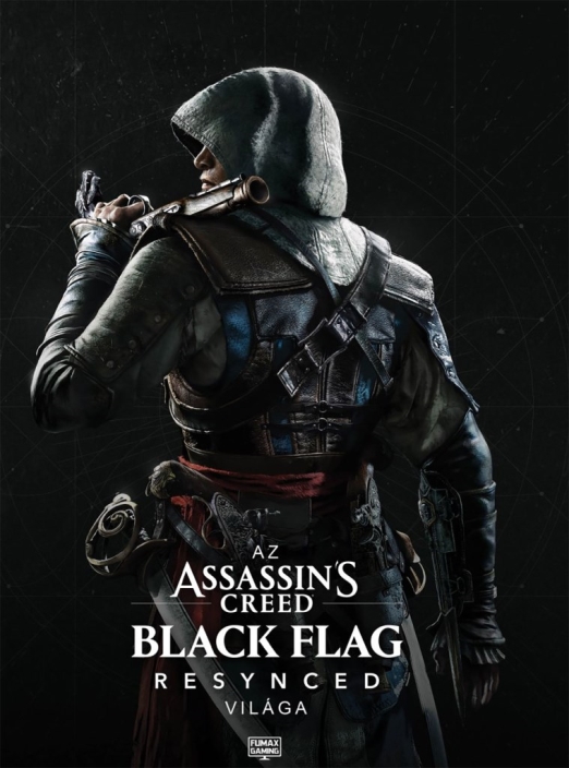 Az Assassin"s Creed Black Flag Resynced világa